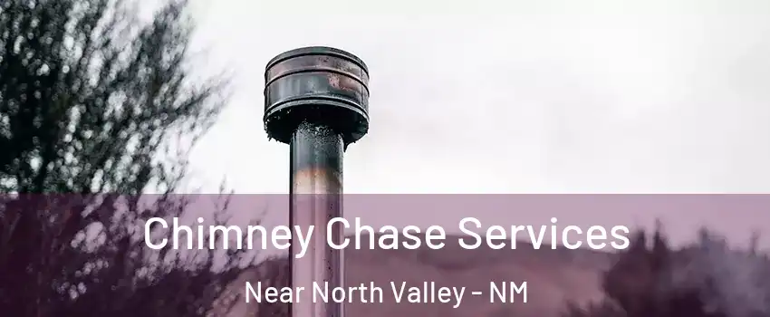 Chimney Chase Services Near North Valley - NM