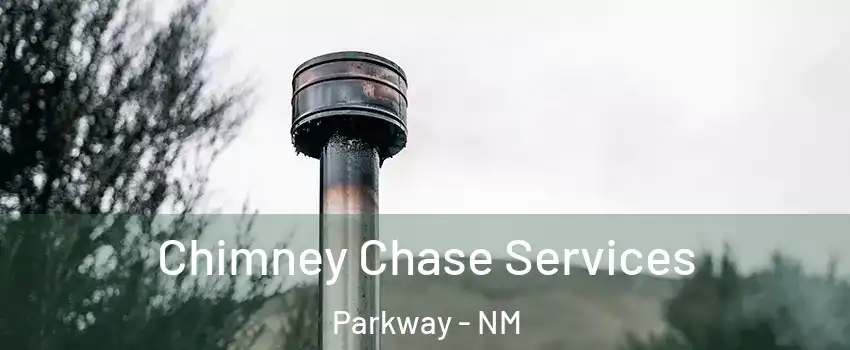 Chimney Chase Services Parkway - NM