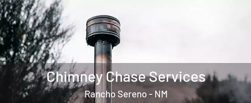 Chimney Chase Services Rancho Sereno - NM