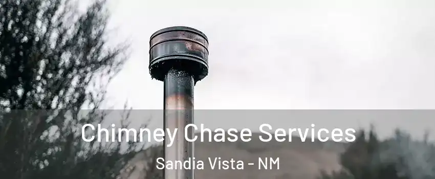 Chimney Chase Services Sandia Vista - NM