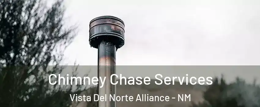 Chimney Chase Services Vista Del Norte Alliance - NM