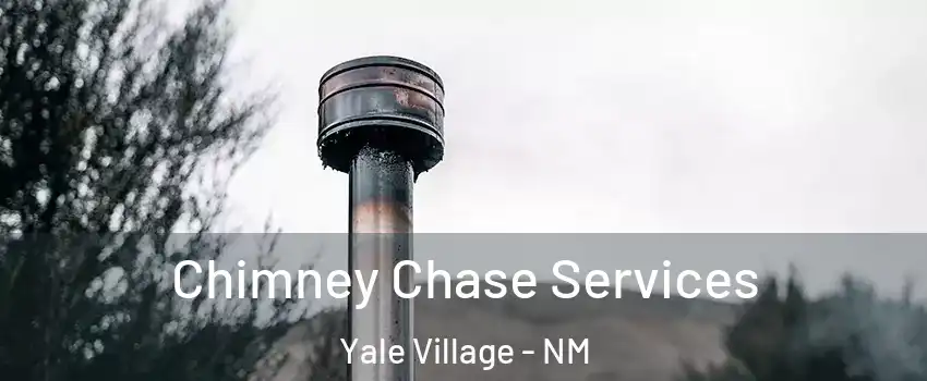 Chimney Chase Services Yale Village - NM