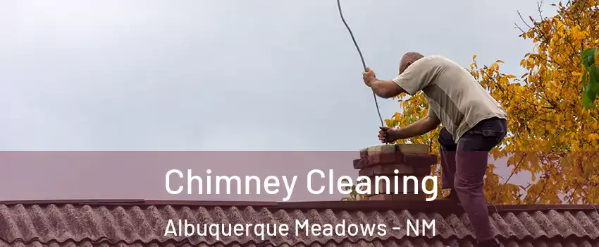 Chimney Cleaning Albuquerque Meadows - NM