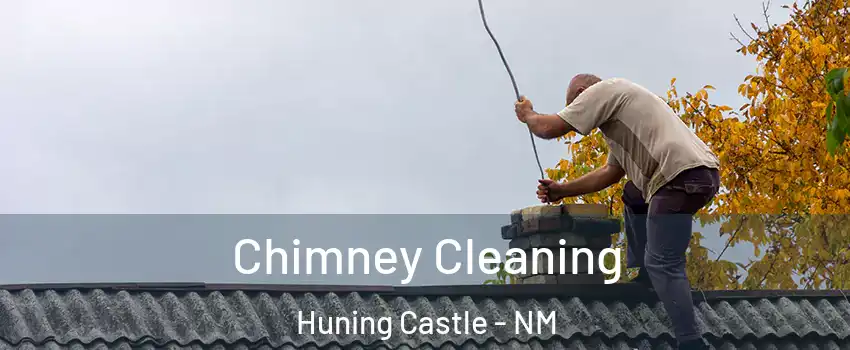 Chimney Cleaning Huning Castle - NM