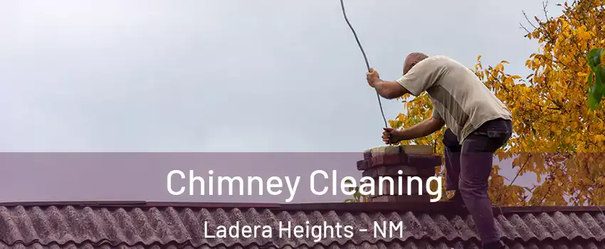 Chimney Cleaning Ladera Heights - NM