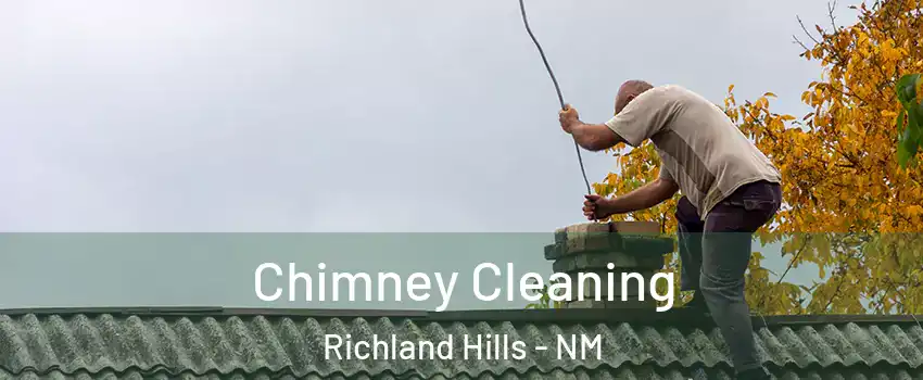 Chimney Cleaning Richland Hills - NM