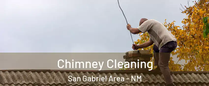 Chimney Cleaning San Gabriel Area - NM