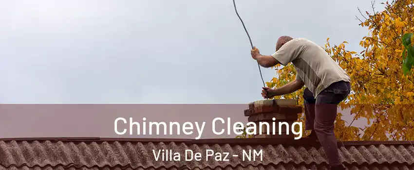 Chimney Cleaning Villa De Paz - NM