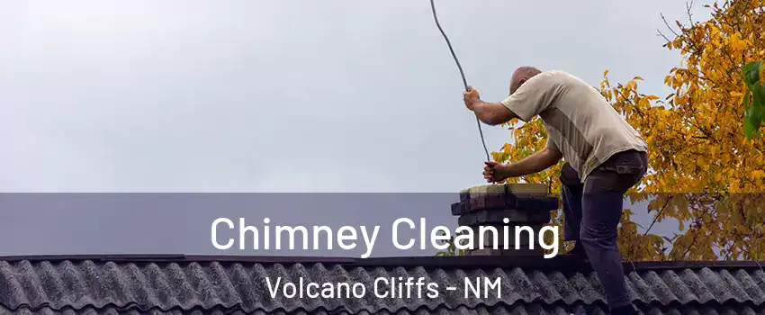 Chimney Cleaning Volcano Cliffs - NM