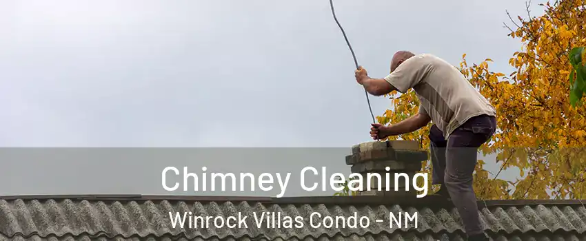 Chimney Cleaning Winrock Villas Condo - NM