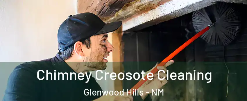 Chimney Creosote Cleaning Glenwood Hills - NM