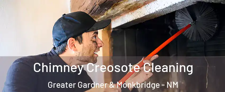 Chimney Creosote Cleaning Greater Gardner & Monkbridge - NM