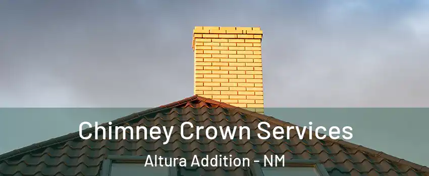 Chimney Crown Services Altura Addition - NM