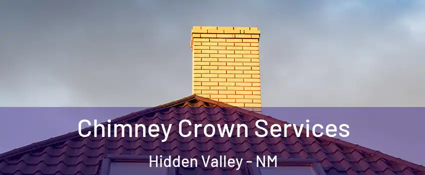 Chimney Crown Services Hidden Valley - NM