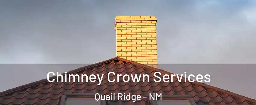 Chimney Crown Services Quail Ridge - NM