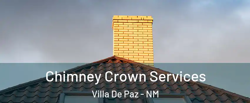 Chimney Crown Services Villa De Paz - NM