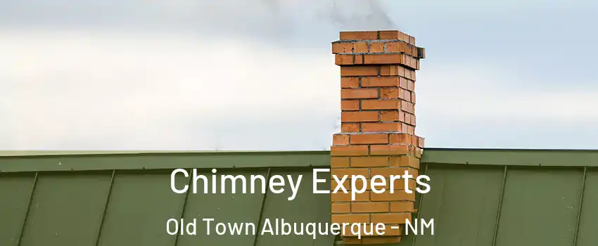 Chimney Experts Old Town Albuquerque - NM