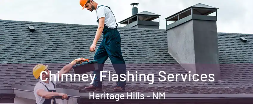 Chimney Flashing Services Heritage Hills - NM