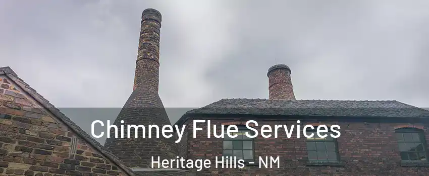 Chimney Flue Services Heritage Hills - NM