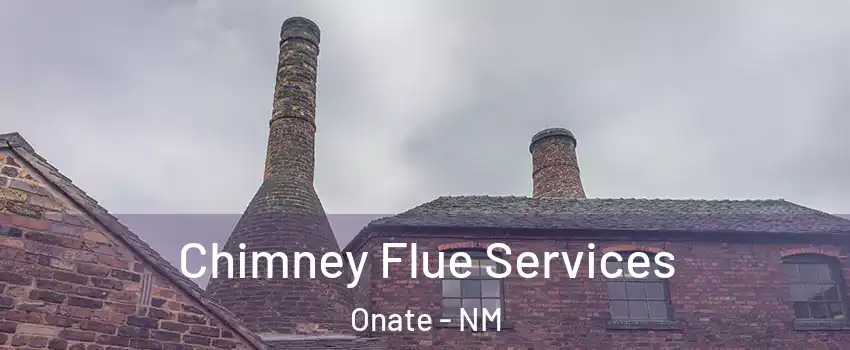 Chimney Flue Services Onate - NM