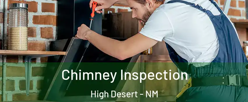 Chimney Inspection High Desert - NM