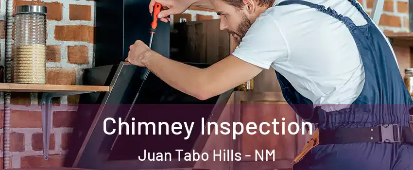 Chimney Inspection Juan Tabo Hills - NM