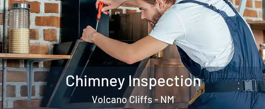 Chimney Inspection Volcano Cliffs - NM