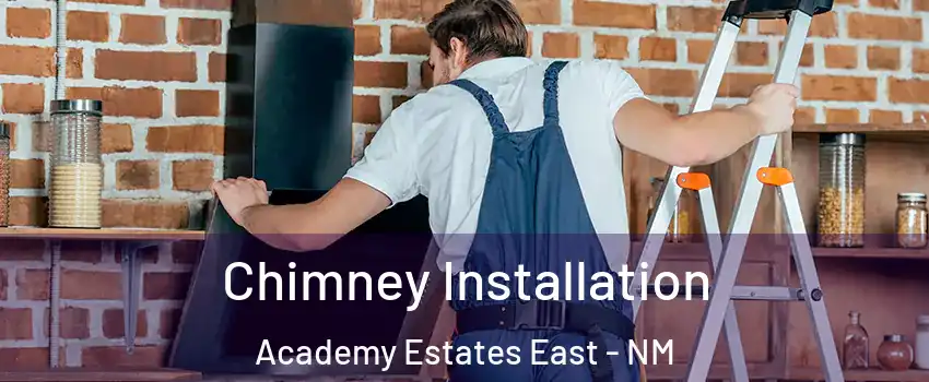 Chimney Installation Academy Estates East - NM
