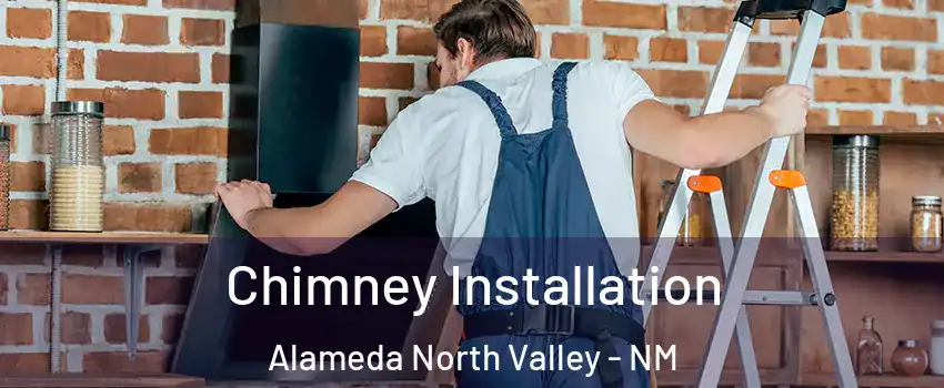 Chimney Installation Alameda North Valley - NM