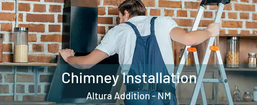 Chimney Installation Altura Addition - NM