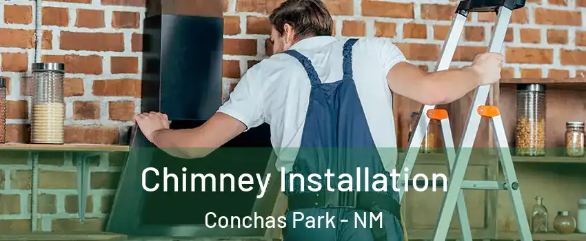 Chimney Installation Conchas Park - NM