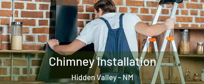 Chimney Installation Hidden Valley - NM