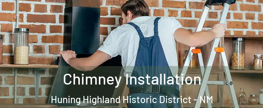 Chimney Installation Huning Highland Historic District - NM