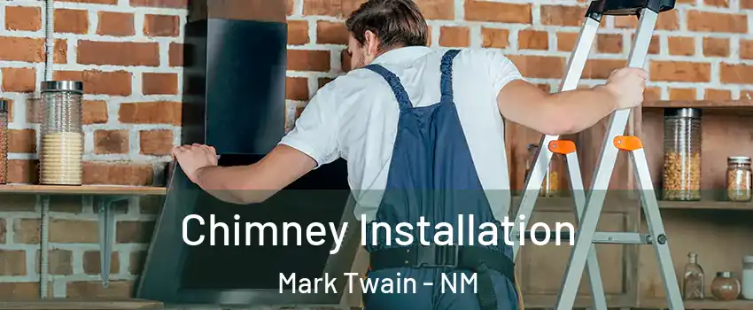 Chimney Installation Mark Twain - NM