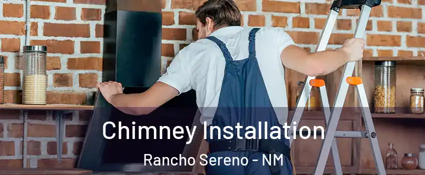 Chimney Installation Rancho Sereno - NM
