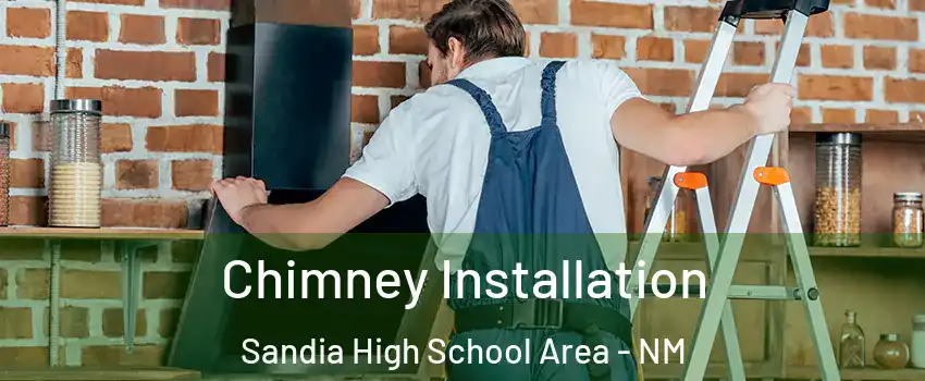 Chimney Installation Sandia High School Area - NM