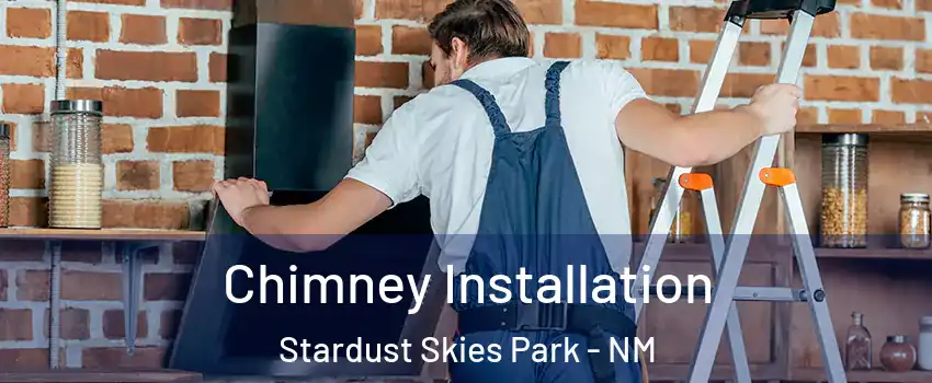 Chimney Installation Stardust Skies Park - NM