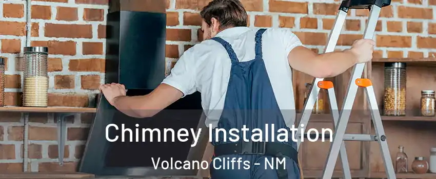 Chimney Installation Volcano Cliffs - NM