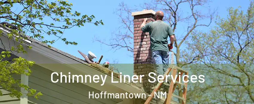 Chimney Liner Services Hoffmantown - NM