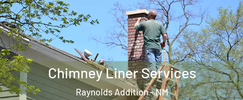 Chimney Liner Services Raynolds Addition - NM