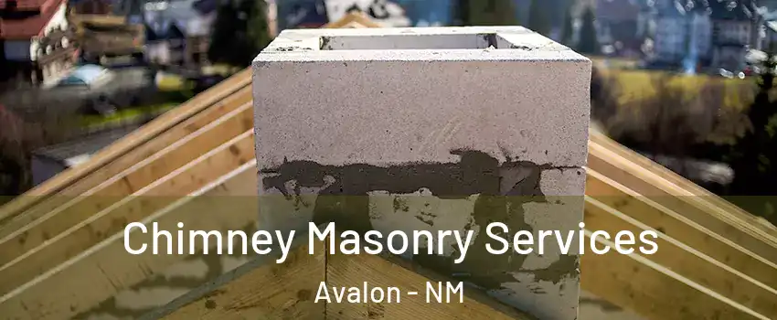 Chimney Masonry Services Avalon - NM