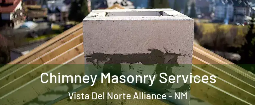 Chimney Masonry Services Vista Del Norte Alliance - NM