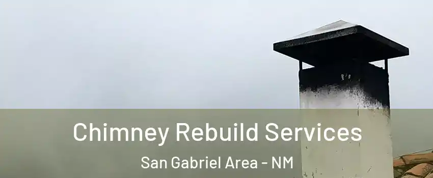 Chimney Rebuild Services San Gabriel Area - NM