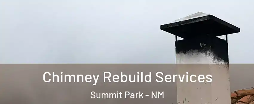 Chimney Rebuild Services Summit Park - NM