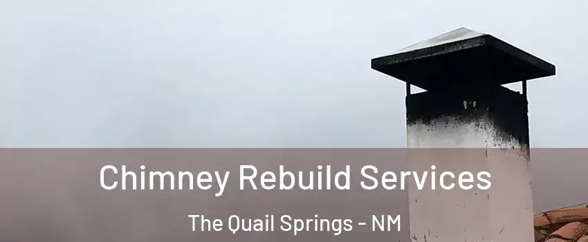 Chimney Rebuild Services The Quail Springs - NM