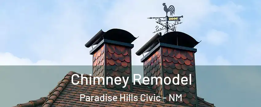 Chimney Remodel Paradise Hills Civic - NM
