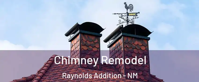 Chimney Remodel Raynolds Addition - NM