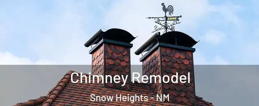 Chimney Remodel Snow Heights - NM