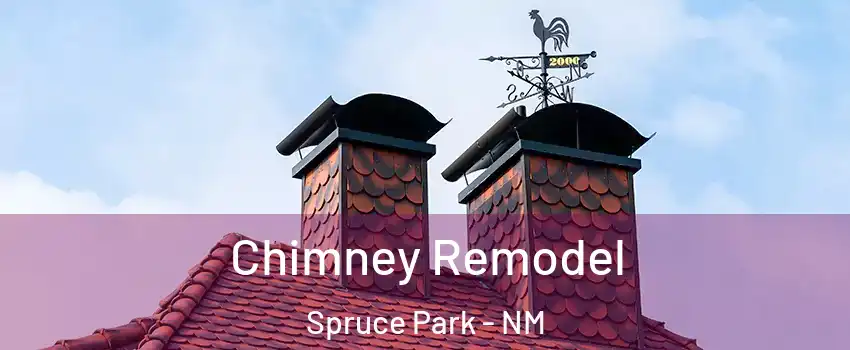 Chimney Remodel Spruce Park - NM