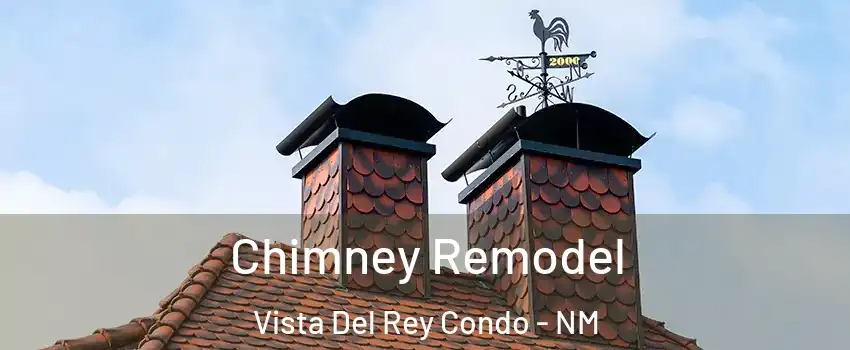 Chimney Remodel Vista Del Rey Condo - NM